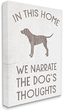 תעשיות סטופל אנו מספרים את מחשבותיו של כלב ביטוי מוטיבציה של חיות מחמד משפחתיות, שתוכנן על ידי דפנה פולסלי קיר קיר קיר, 16 x 20, מחוץ לבנה